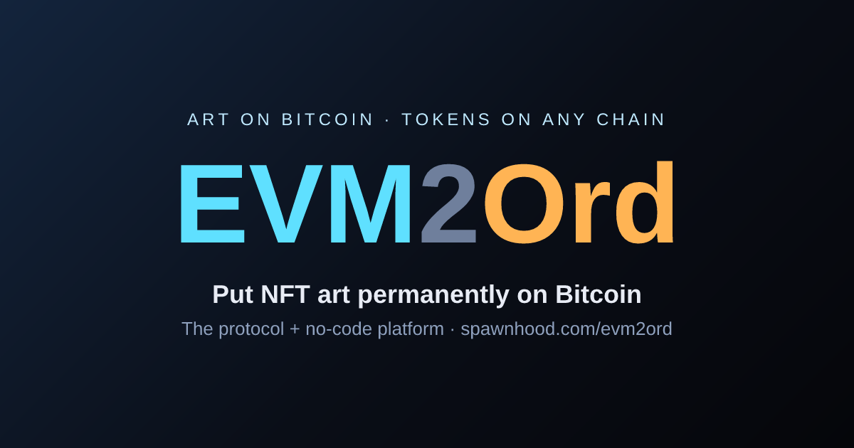 EVM2Ord — Art on Bitcoin, Tokens on Any Chain